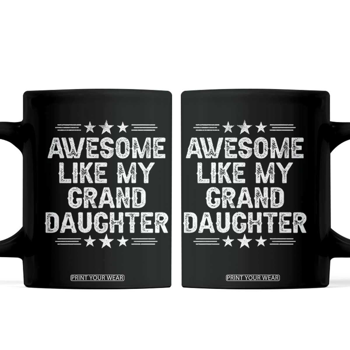 Awesome Like My Granddaughter Coffee Mug Funny Girl Grandpa Father's Day Gifts TS11 Black Print Your Wear