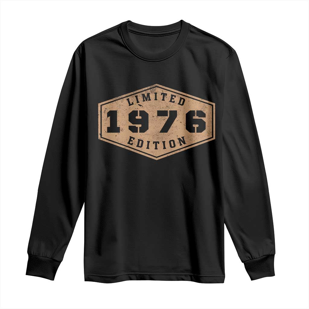 50th Birthday Long Sleeve Shirt 1976 Limited Edition Gifts For Turning 50 TS11 Black Print Your Wear