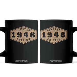 80th Birthday Coffee Mug 1946 Limited Edition Gifts For Turning 80 TS11 Black Print Your Wear