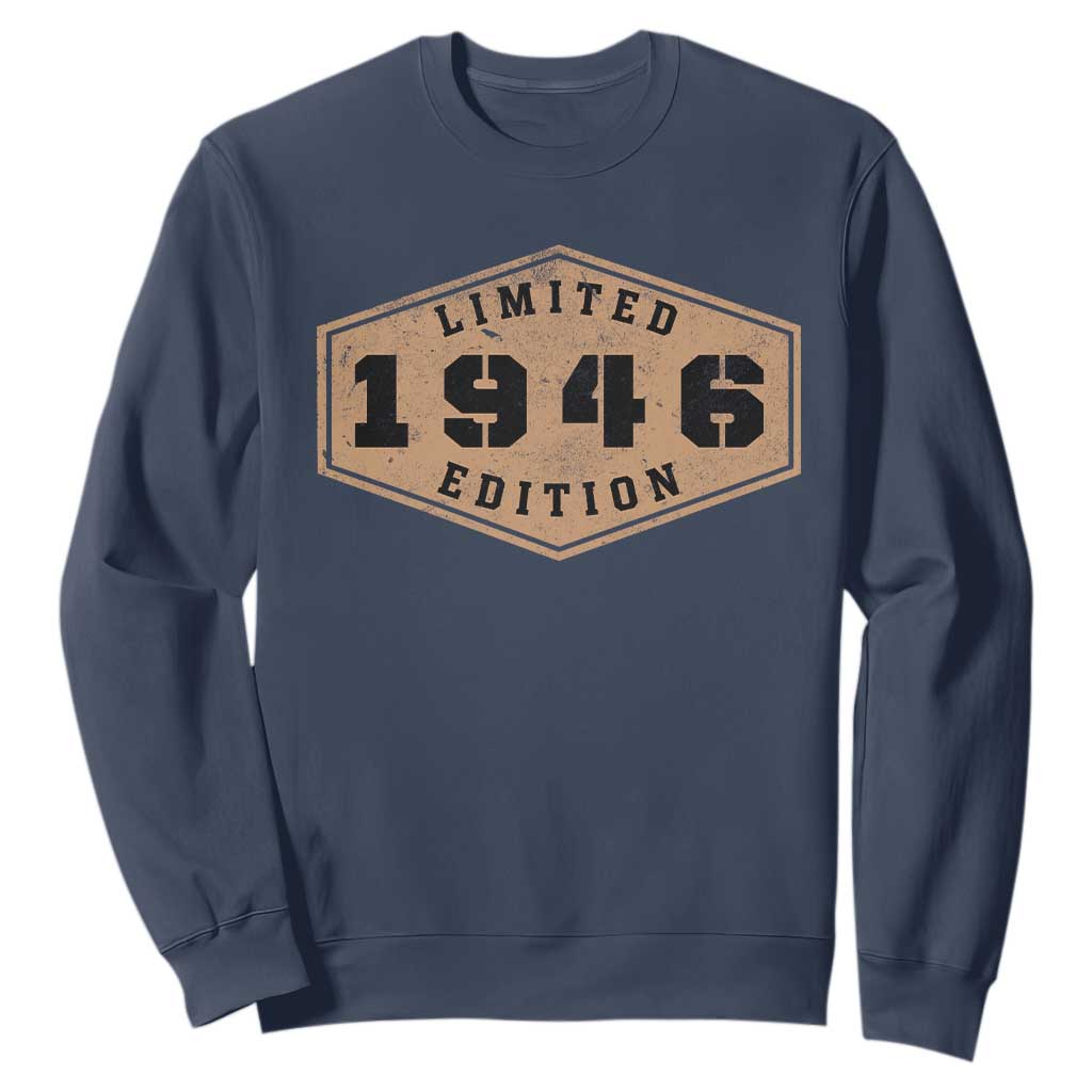80th Birthday Sweatshirt 1946 Limited Edition Gifts For Turning 80 TS11 Navy Print Your Wear