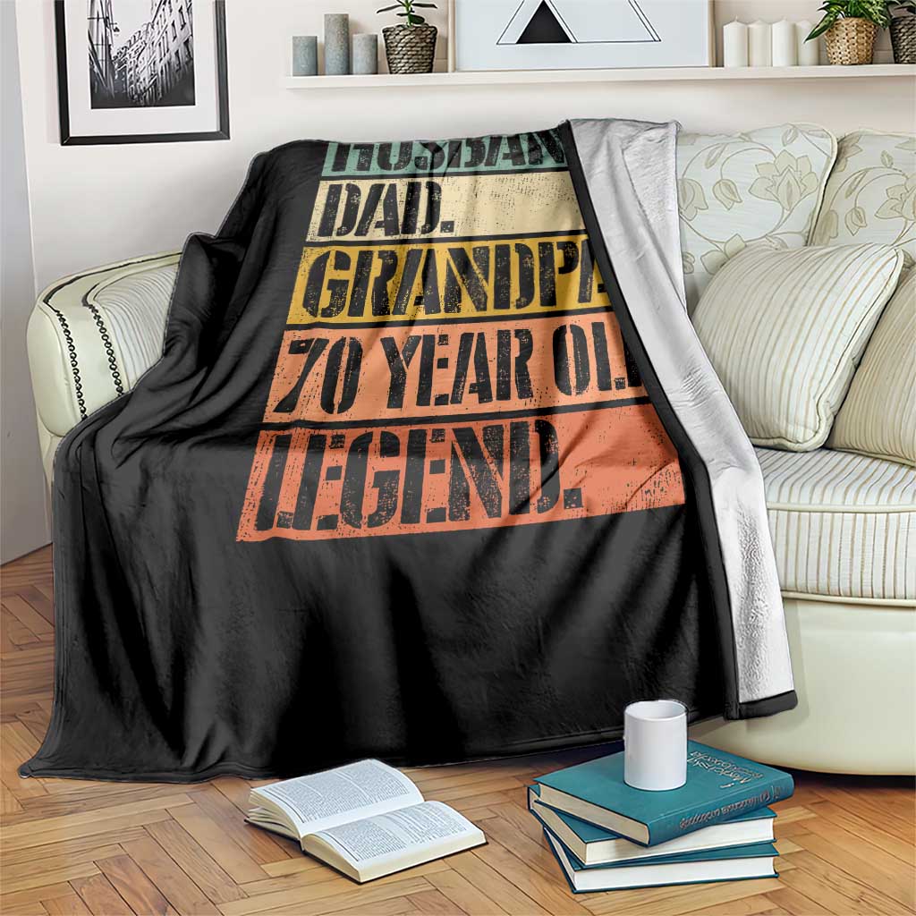 Husband Dad Grandpa 70 Year Old Legend Throw Blanket Funny 70th Birthday Fathers Day TS11 Print Your Wear