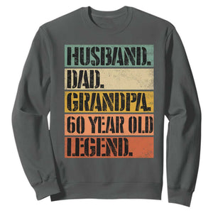 Husband Dad Grandpa 60 Year Old Legend Sweatshirt Funny 60th Birthday Fathers Day TS11 Dark Heather Print Your Wear