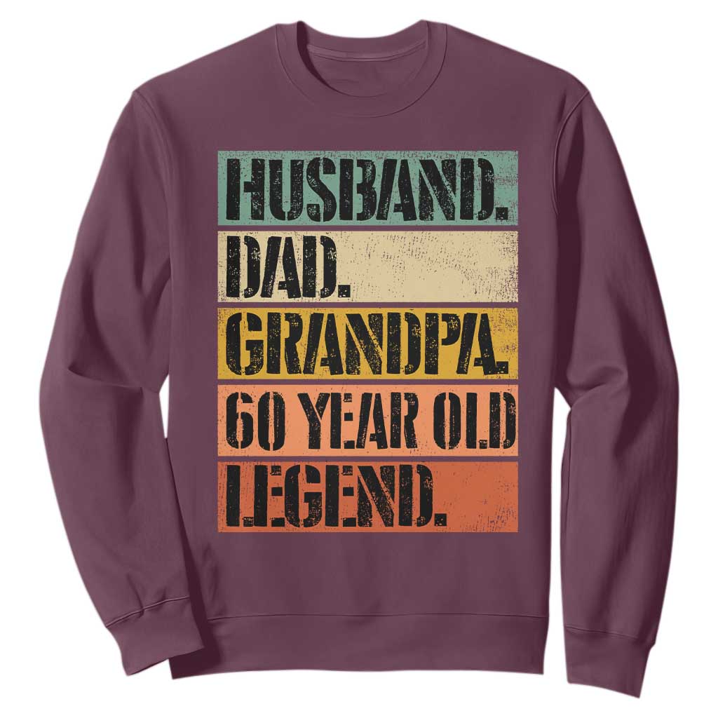 Husband Dad Grandpa 60 Year Old Legend Sweatshirt Funny 60th Birthday Fathers Day TS11 Maroon Print Your Wear