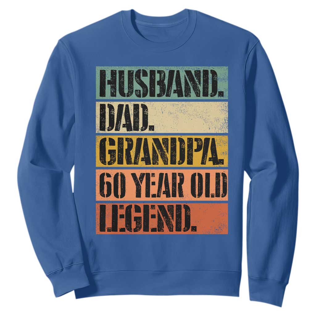 Husband Dad Grandpa 60 Year Old Legend Sweatshirt Funny 60th Birthday Fathers Day TS11 Royal Blue Print Your Wear