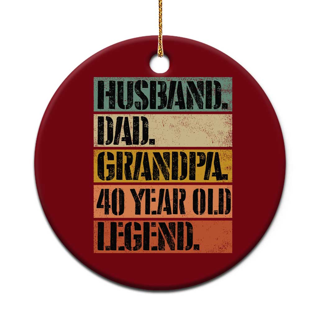 Husband Dad Grandpa 40 Year Old Legend Ceramic Ornament Funny 40th Birthday Fathers Day TS11 1pc Red Print Your Wear