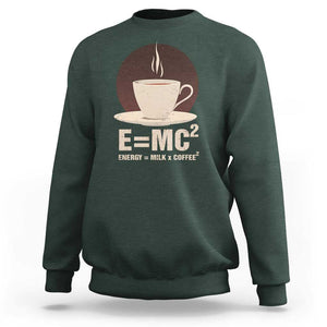 Funny Science Sweatshirt E=MC2 Energy Milk Coffee Formula TS11 Dark Forest Green Print Your Wear