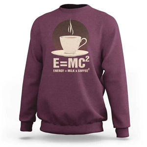 Funny Science Sweatshirt E=MC2 Energy Milk Coffee Formula TS11 Maroon Print Your Wear
