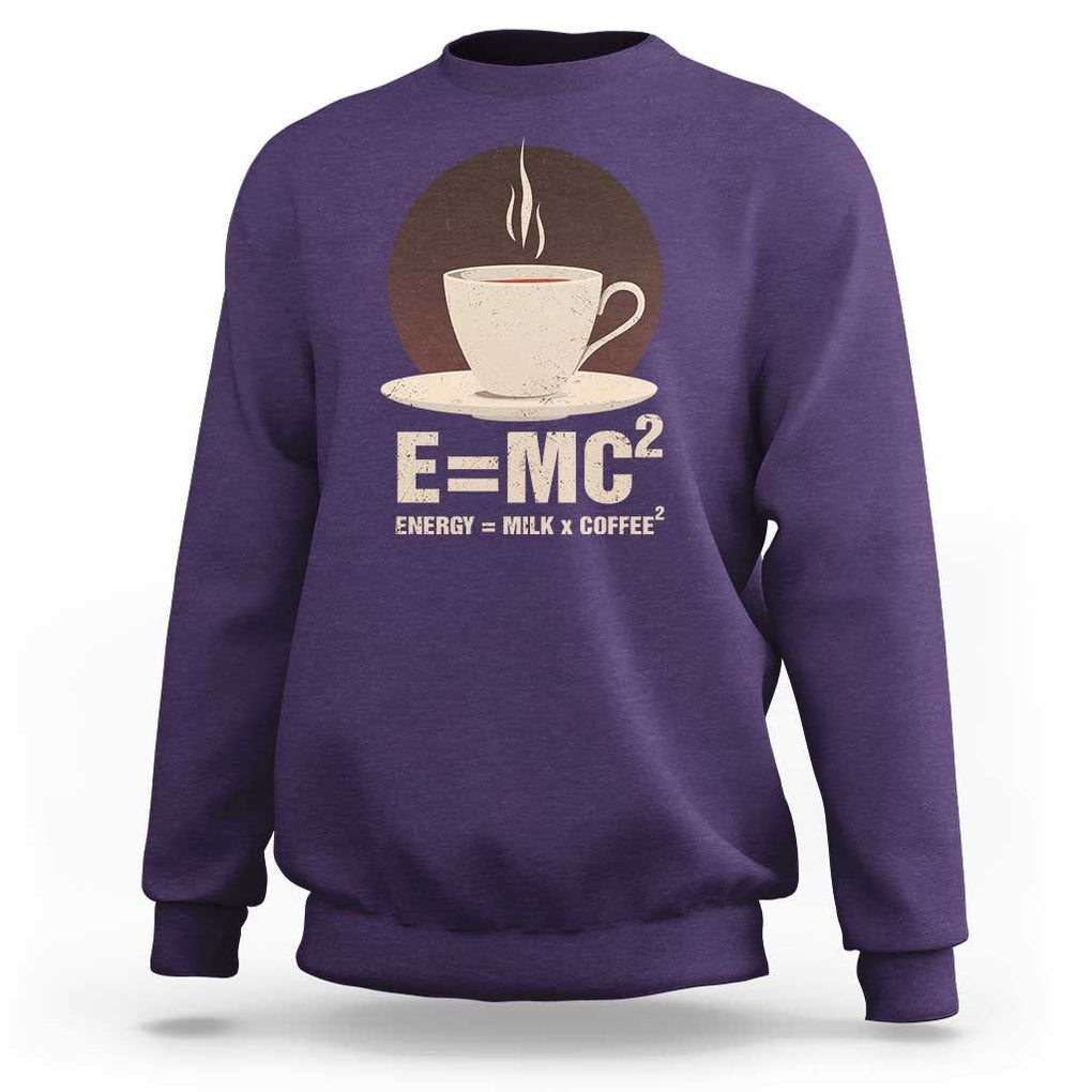 Funny Science Sweatshirt E=MC2 Energy Milk Coffee Formula TS11 Purple Print Your Wear