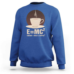 Funny Science Sweatshirt E=MC2 Energy Milk Coffee Formula TS11 Royal Blue Print Your Wear