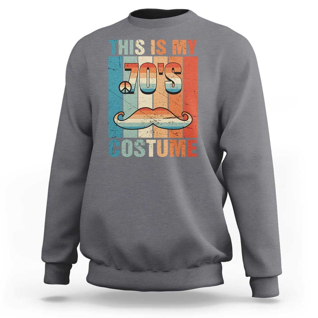 70s Styles Sweatshirt This Is My 70's Costume 1970s Outfit Retro Vintage Disco TS11 Charcoal Print Your Wear