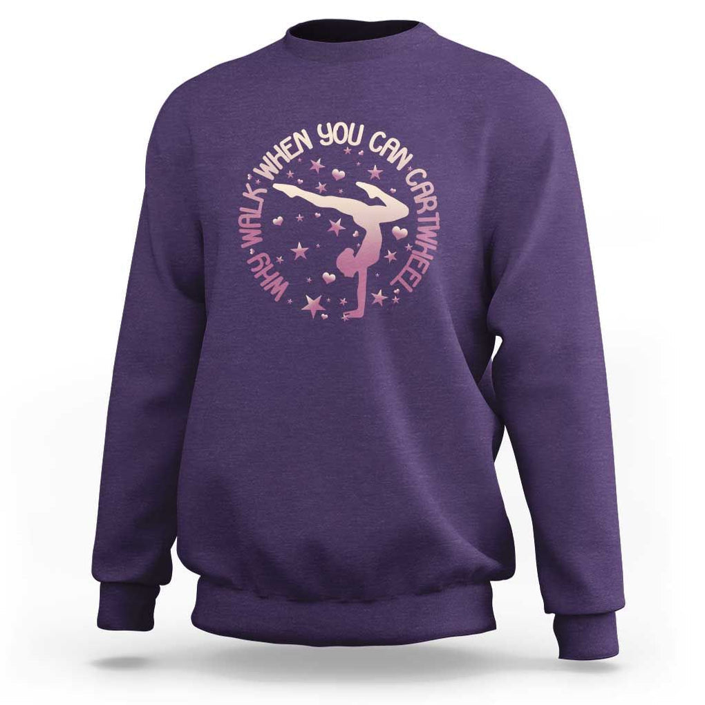 Gymnastic Sweatshirt Why Walk When You Can Cartwheel Gymnast TS11 Purple Print Your Wear