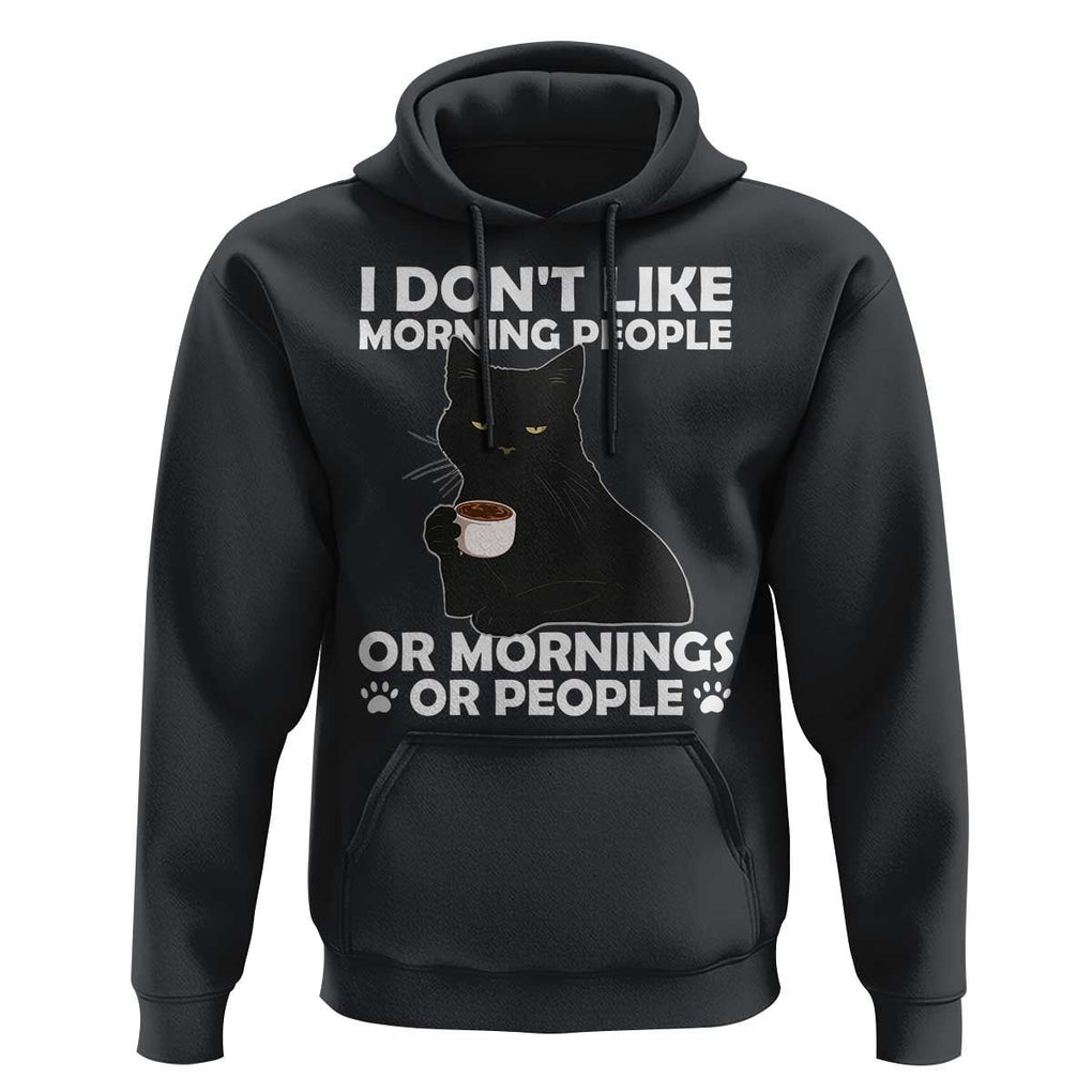 Sarcastic Cat Hoodie I Don't Like Morning People Mean Face With Coffee Cup TS11 Black Print Your Wear