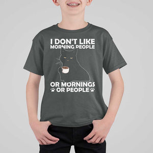 Sarcastic Cat T Shirt For Kid I Don't Like Morning People Mean Face With Coffee Cup TS11 Dark Heather Print Your Wear