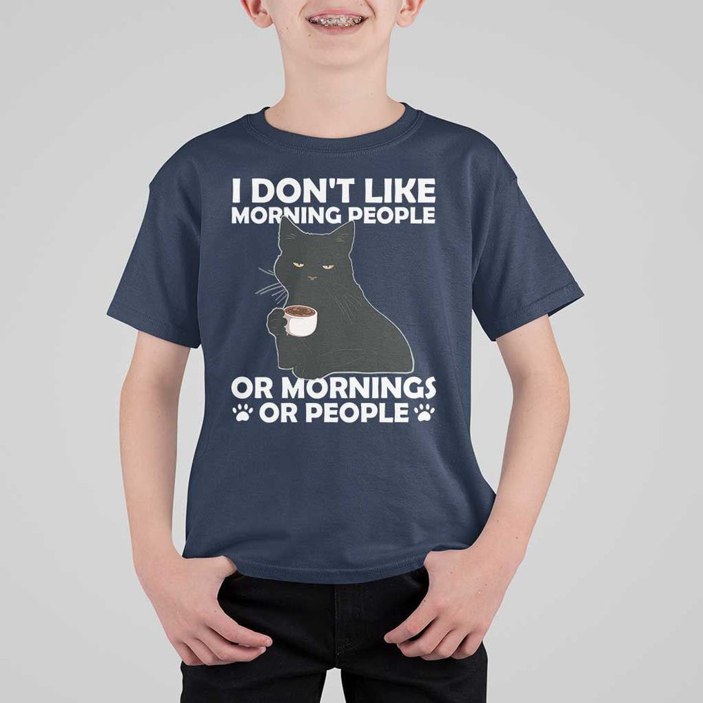 Sarcastic Cat T Shirt For Kid I Don't Like Morning People Mean Face With Coffee Cup TS11 Navy Print Your Wear