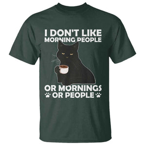 Sarcastic Cat T Shirt I Don't Like Morning People Mean Face With Coffee Cup TS11 Dark Forest Green Print Your Wear