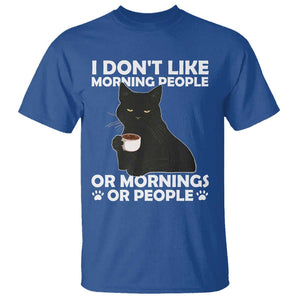 Sarcastic Cat T Shirt I Don't Like Morning People Mean Face With Coffee Cup TS11 Royal Blue Print Your Wear