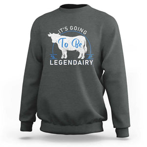 Funny Dairy Milk Sweatshirt It's Going To Be Legendairy Cow Joke Legendary TS11 Dark Heather Print Your Wear