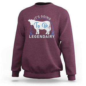 Funny Dairy Milk Sweatshirt It's Going To Be Legendairy Cow Joke Legendary TS11 Maroon Print Your Wear