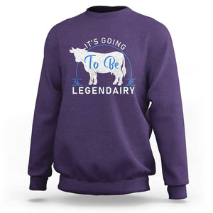 Funny Dairy Milk Sweatshirt It's Going To Be Legendairy Cow Joke Legendary TS11 Purple Print Your Wear