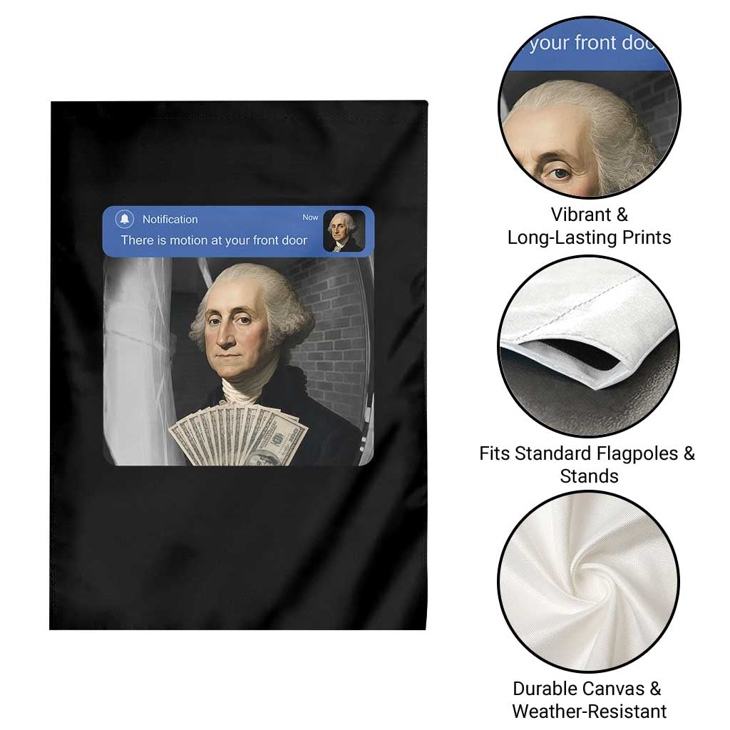 There is Motion At Your Front Door George Washington Meme Garden Flag TS11 Print Your Wear