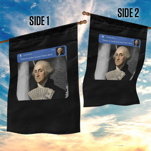 There is Motion At Your Front Door George Washington Meme Garden Flag TS11 Print Your Wear