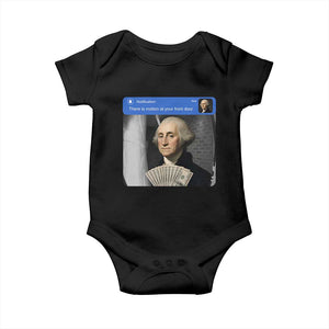 There is Motion At Your Front Door George Washington Meme Baby Onesie TS11 Black Print Your Wear