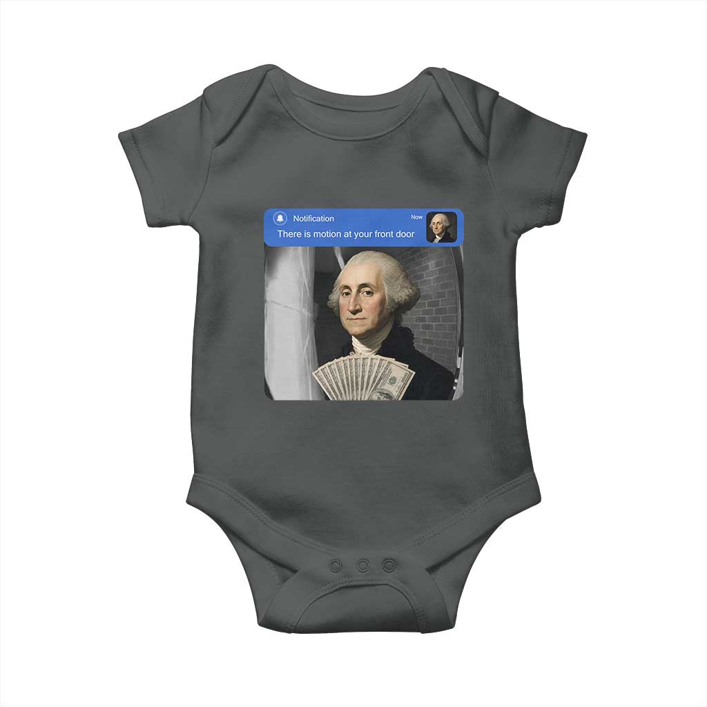 There is Motion At Your Front Door George Washington Meme Baby Onesie TS11 Dark Heather Print Your Wear