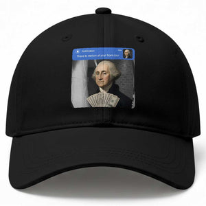 There is Motion At Your Front Door George Washington Meme Baseball Cap TS11 Print Your Wear