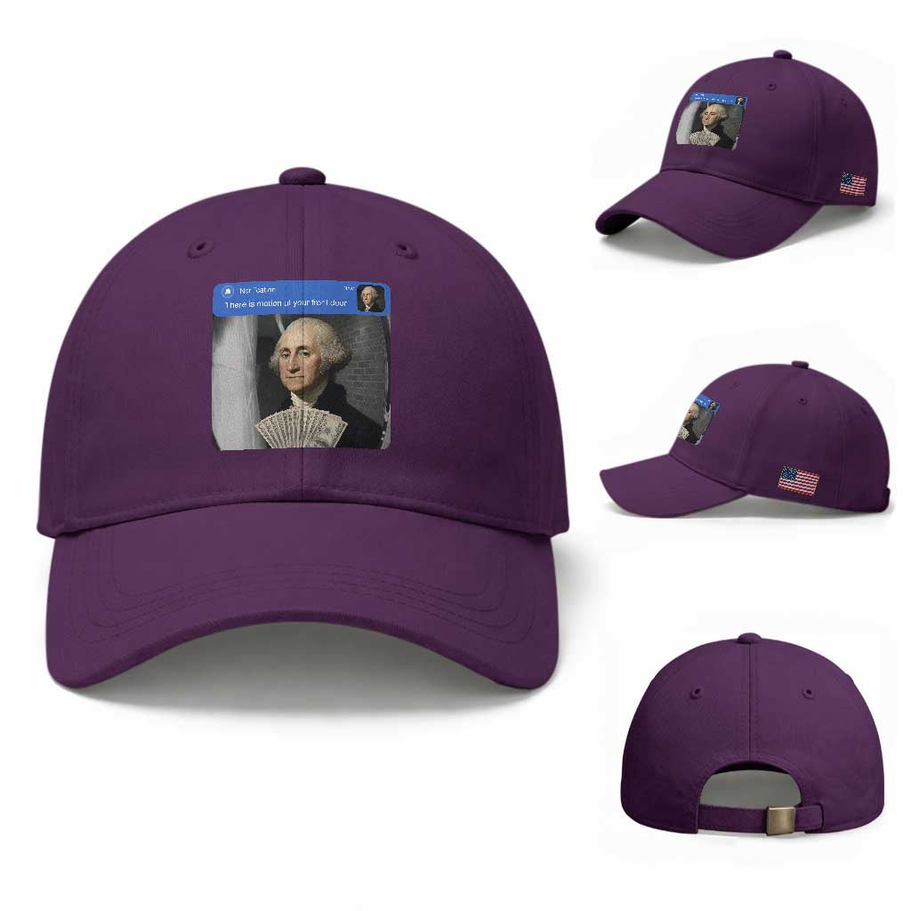 There is Motion At Your Front Door George Washington Meme Baseball Cap TS11 Baseball Cap Universal Fit Purple Print Your Wear