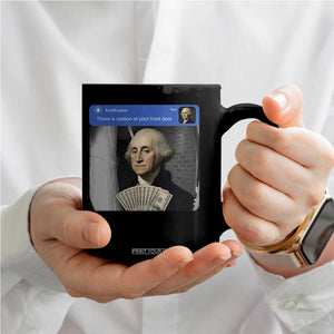 There is Motion At Your Front Door George Washington Meme Coffee Mug TS11 Print Your Wear