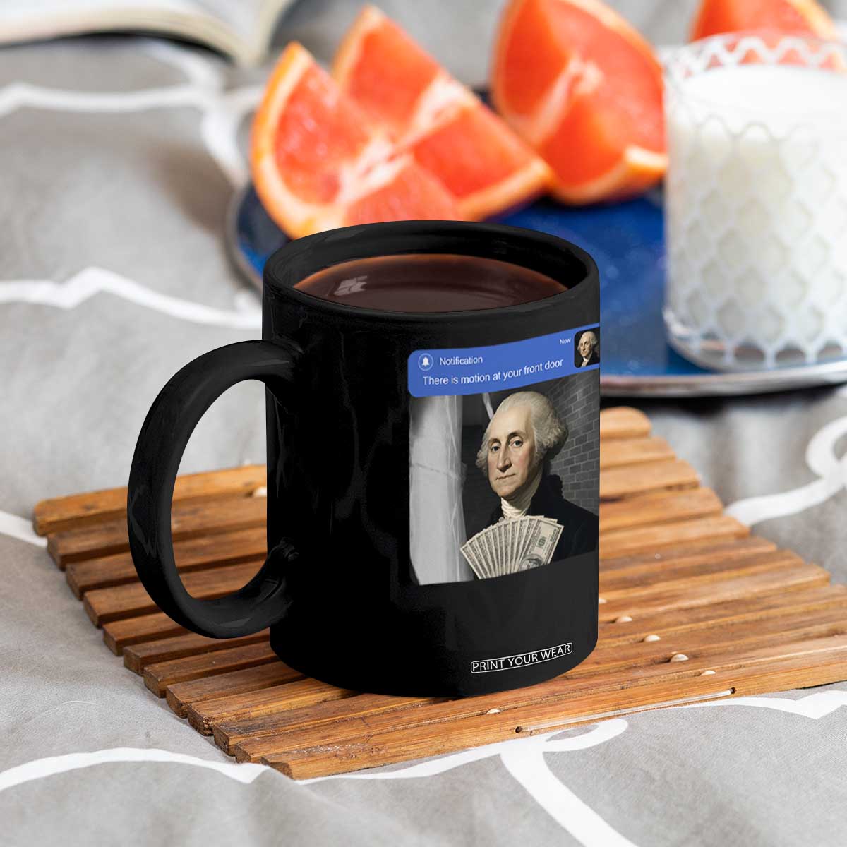 There is Motion At Your Front Door George Washington Meme Coffee Mug TS11 Print Your Wear