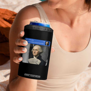 There is Motion At Your Front Door George Washington Meme 4 in 1 Can Cooler Tumbler TS11 Print Your Wear