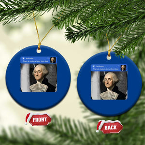 There is Motion At Your Front Door George Washington Meme Ceramic Ornament TS11 1pc Blue Print Your Wear