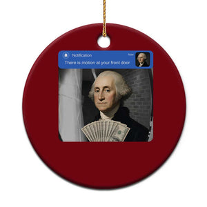 There is Motion At Your Front Door George Washington Meme Ceramic Ornament TS11 1pc Red Print Your Wear