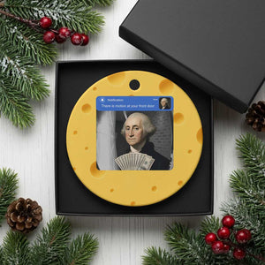 There is Motion At Your Front Door George Washington Meme Ceramic Ornament TS11 1pc Yellow Cheese Print Your Wear
