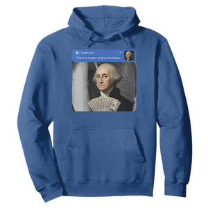 There is Motion At Your Front Door George Washington Meme Hoodie TS11 Royal Blue Print Your Wear