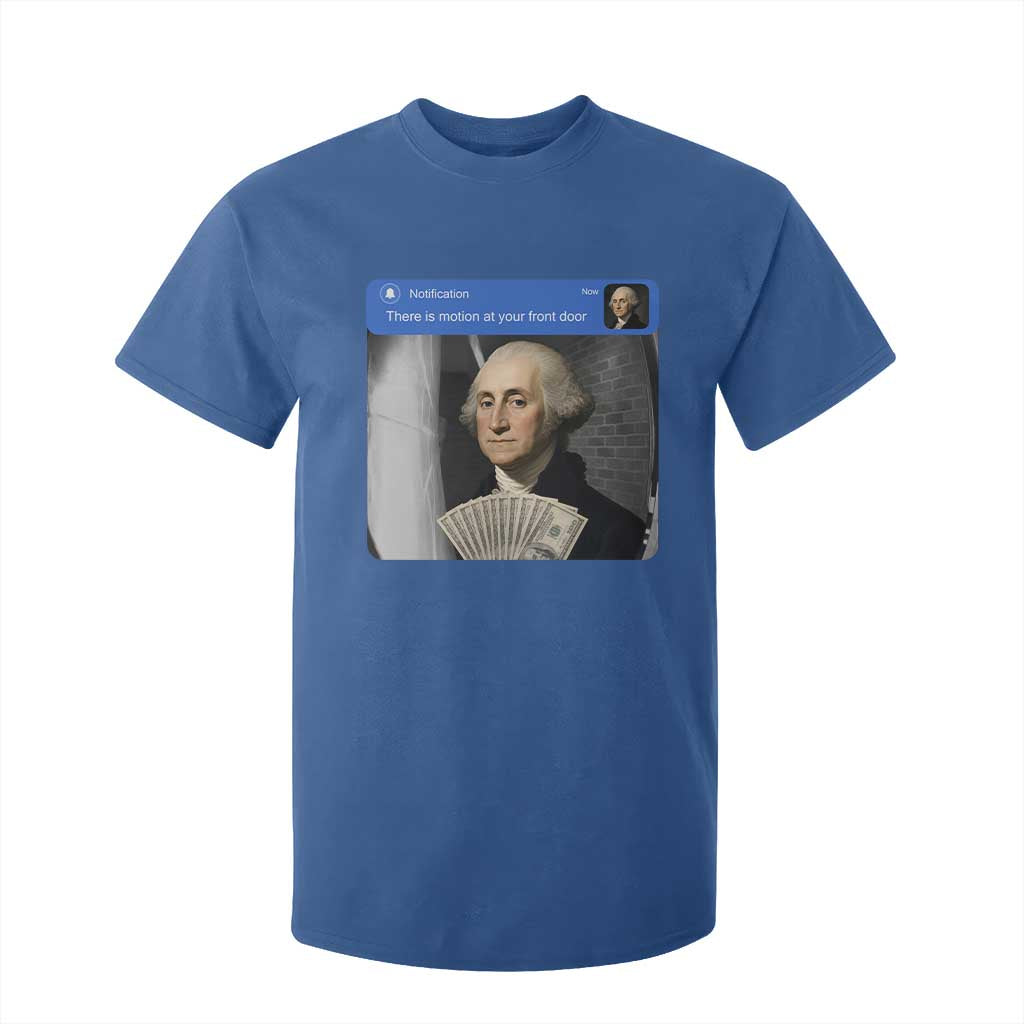 There is Motion At Your Front Door George Washington Meme T Shirt For Kid TS11 Royal Blue Print Your Wear