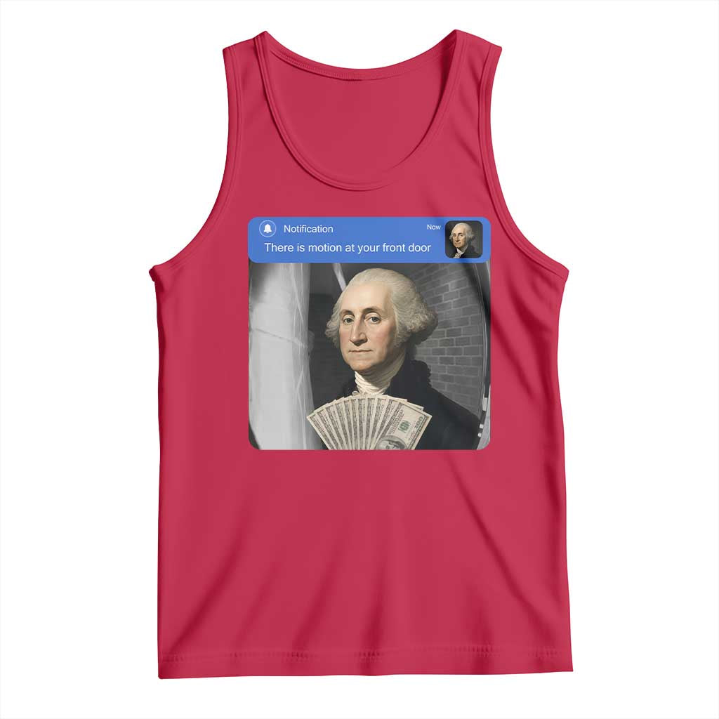 There is Motion At Your Front Door George Washington Meme Tank Top TS11 Red Print Your Wear