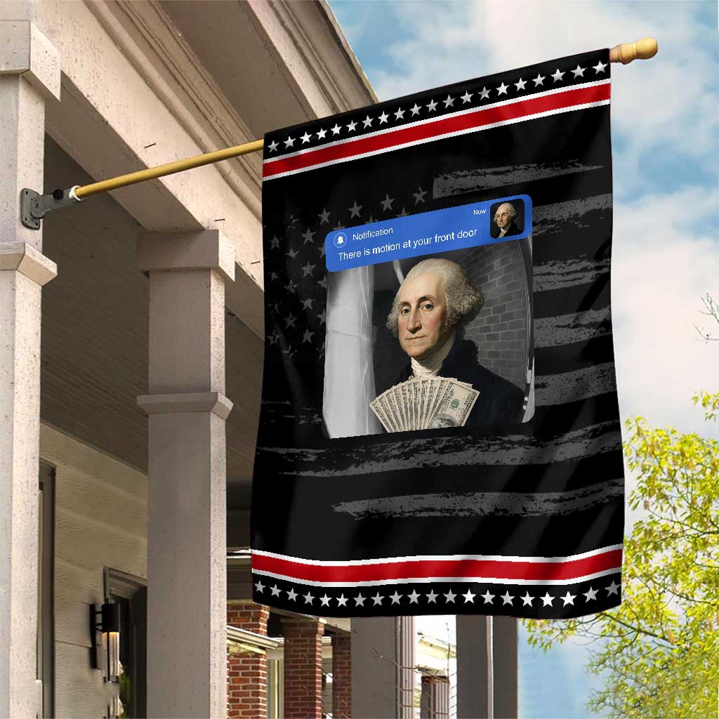 There is Motion At Your Front Door George Washington Meme Patriotic Garden Flag TS11 Distressed Black Red Print Your Wear