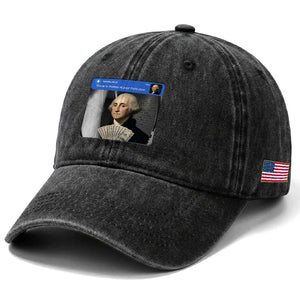 There is Motion At Your Front Door George Washington Meme Washed Cotton Baseball Cap TS11 Print Your Wear
