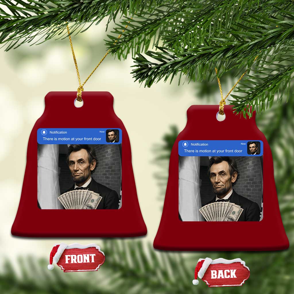 There is Motion At Your Front Door Abraham Lincoln Meme Ceramic Ornament TS11 Print Your Wear