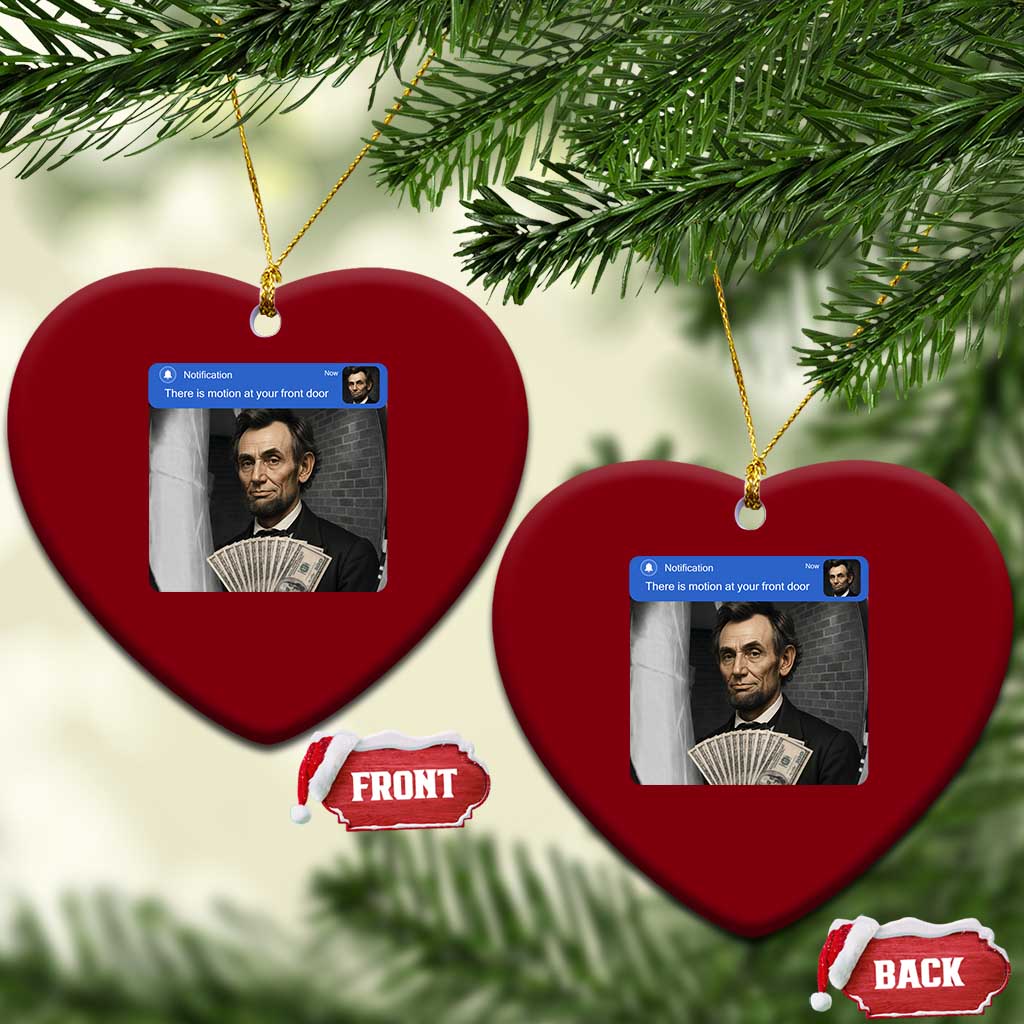 There is Motion At Your Front Door Abraham Lincoln Meme Ceramic Ornament TS11 Print Your Wear