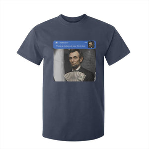 There is Motion At Your Front Door Abraham Lincoln Meme T Shirt For Kid TS11 Navy Print Your Wear
