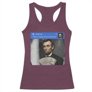 There is Motion At Your Front Door Abraham Lincoln Meme Racerback Tank Top TS11 Maroon Print Your Wear