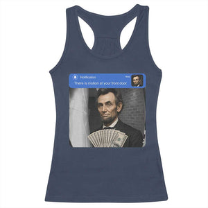 There is Motion At Your Front Door Abraham Lincoln Meme Racerback Tank Top TS11 Navy Print Your Wear