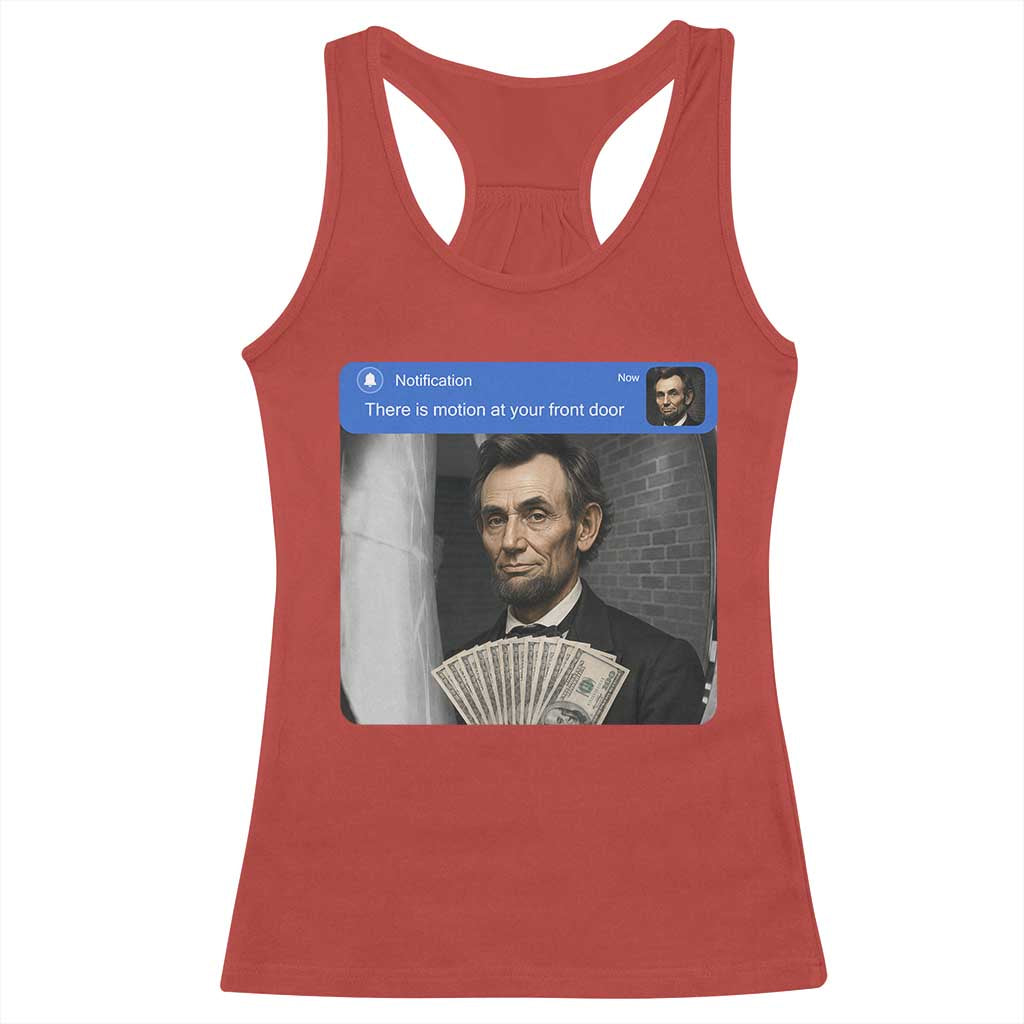 There is Motion At Your Front Door Abraham Lincoln Meme Racerback Tank Top TS11 Red Print Your Wear