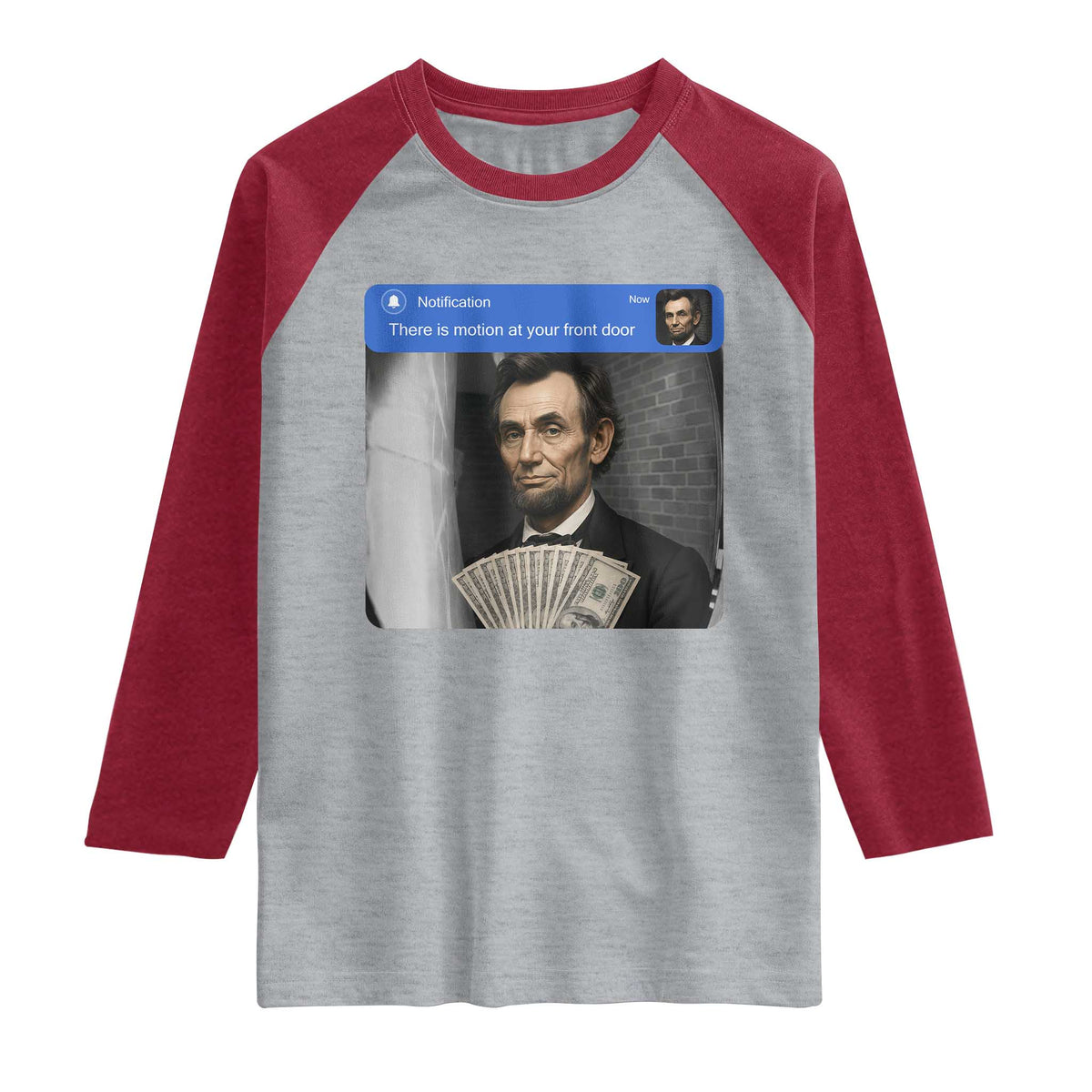 There is Motion At Your Front Door Abraham Lincoln Meme Raglan Shirt TS11 Heather Gray Heather Red Print Your Wear