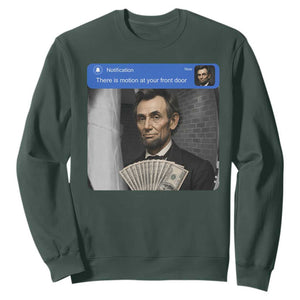 There is Motion At Your Front Door Abraham Lincoln Meme Sweatshirt TS11 Dark Forest Green Print Your Wear