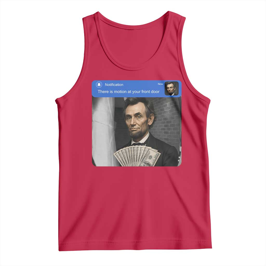 There is Motion At Your Front Door Abraham Lincoln Meme Tank Top TS11 Red Print Your Wear