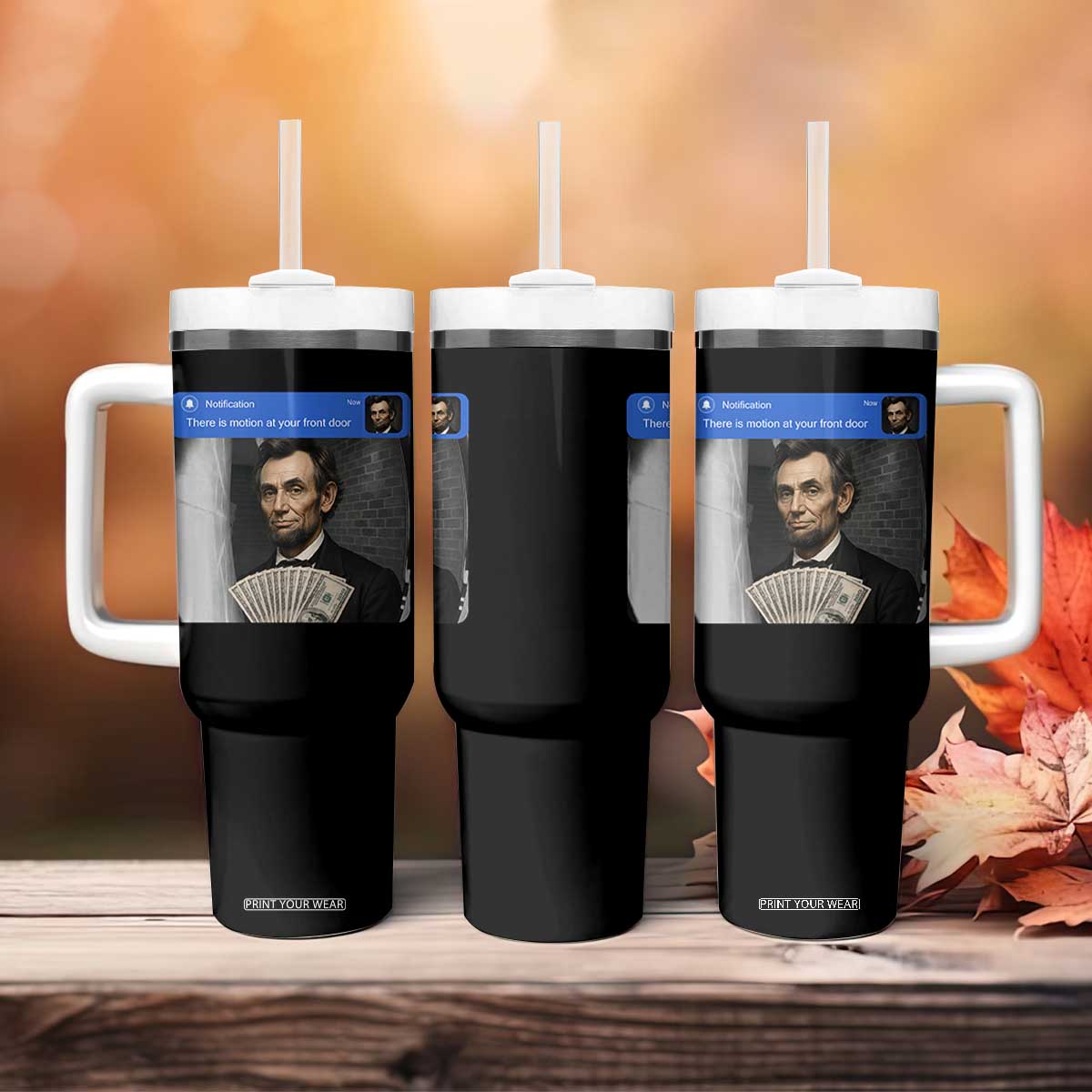 There is Motion At Your Front Door Abraham Lincoln Meme Tumbler With Handle TS11 Print Your Wear
